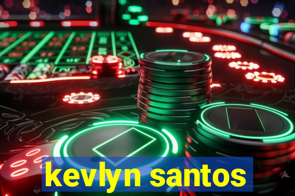 kevlyn santos